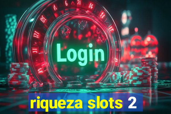 riqueza slots 2